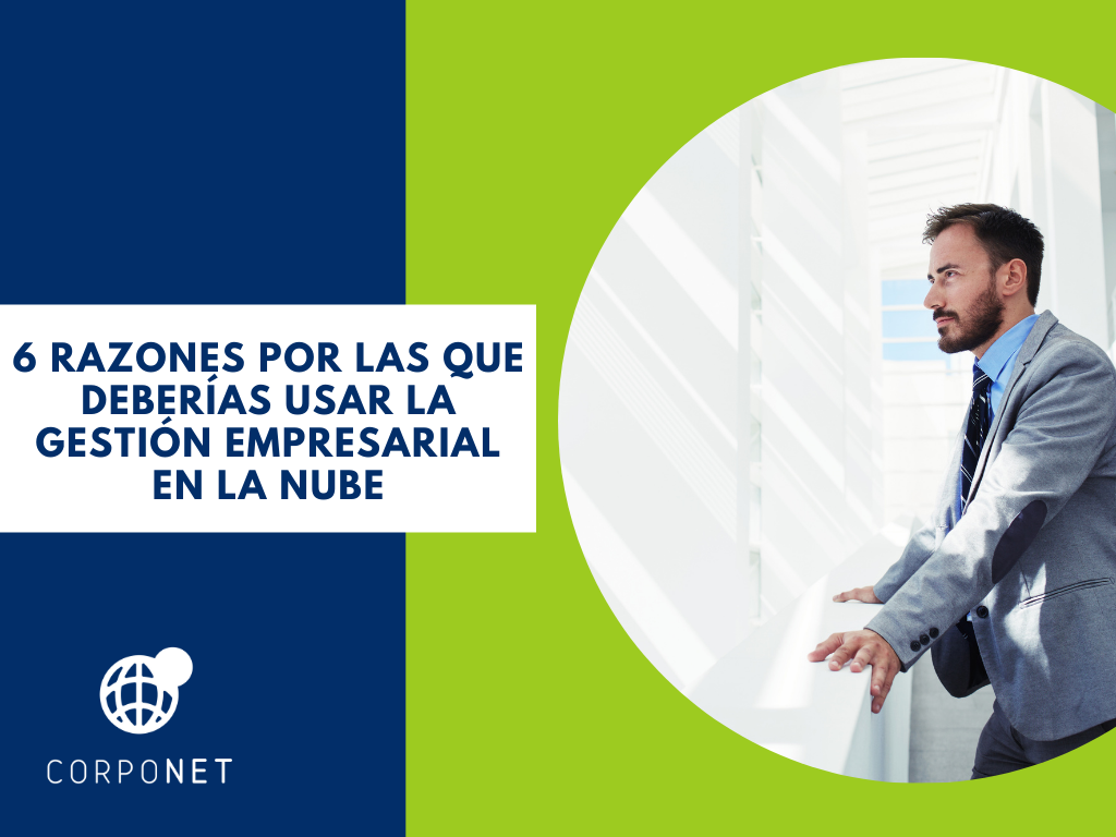 6 Razones Por Las Que Deberías Usar La Gestión Empresarial En La Nube 0226